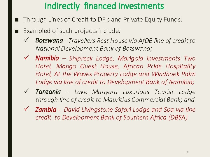 Indirectly financed investments ■ Through Lines of Credit to DFIs and Private Equity Funds.