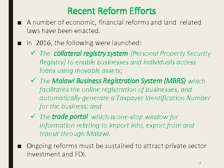Recent Reform Efforts ■ A number of economic, financial reforms and land related laws