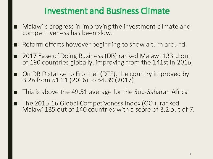 Investment and Business Climate ■ Malawi’s progress in improving the investment climate and competitiveness
