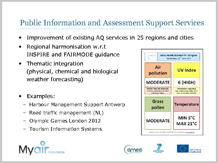 Public Information and Assessment Support Services • Improvement of existing AQ services in 25