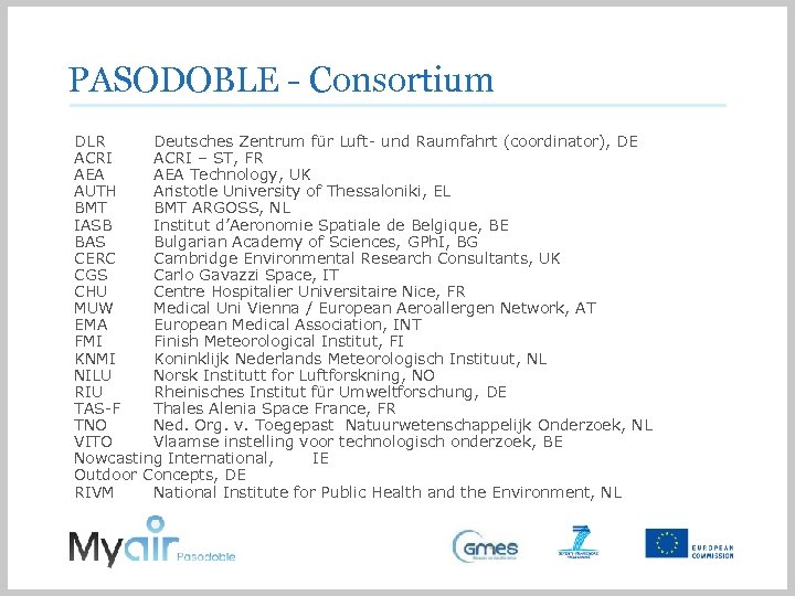 PASODOBLE - Consortium DLR Deutsches Zentrum für Luft- und Raumfahrt (coordinator), DE ACRI –