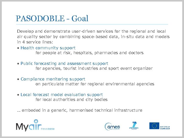 PASODOBLE - Goal Develop and demonstrate user-driven services for the regional and local air