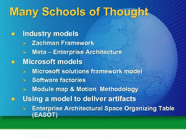 Many Schools of Thought l Industry models Ø Ø l Microsoft models Ø Ø