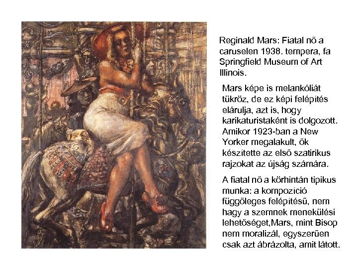 Reginald Mars: Fiatal nő a caruselen 1938. tempera, fa Springfield Museum of Art Illinois.