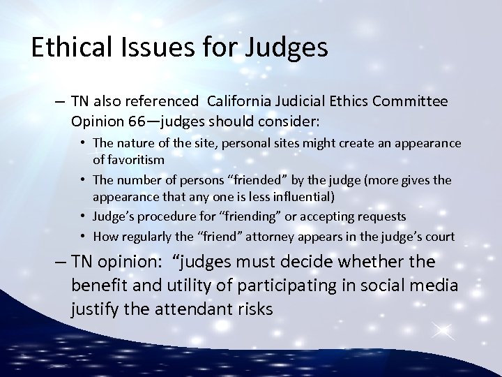 Ethical Issues for Judges – TN also referenced California Judicial Ethics Committee Opinion 66—judges