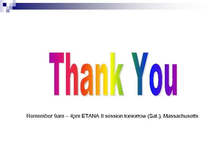 Remember 9 am – 4 pm ETANA II session tomorrow (Sat. ), Massachusetts 