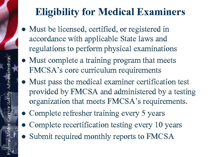 Eligibility for Medical Examiners l l l Must be licensed, certified, or registered in