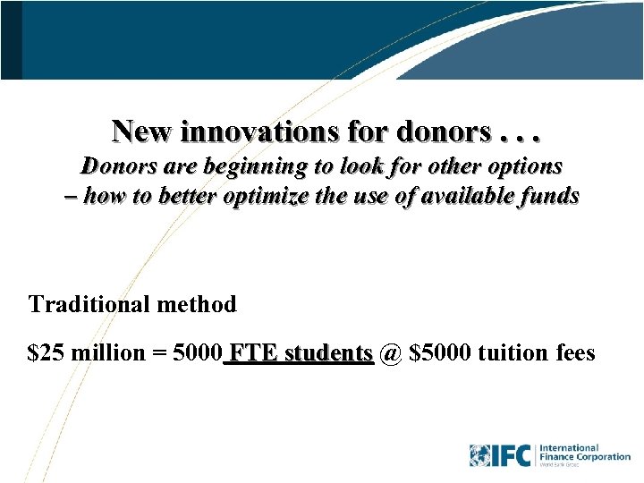 New innovations for donors. . . Donors are beginning to look for other options