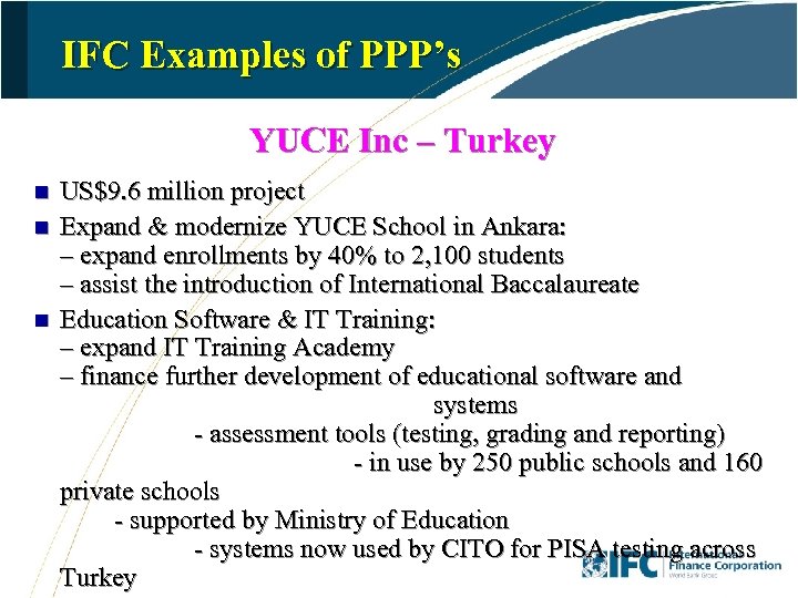 IFC Examples of PPP’s YUCE Inc – Turkey n n n US$9. 6 million