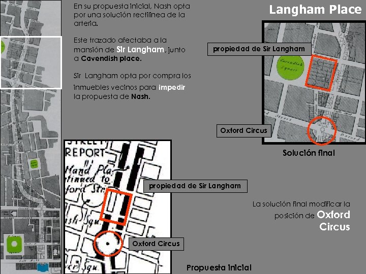 Langham Place En su propuesta inicial, Nash opta por una solución rectilinea de la