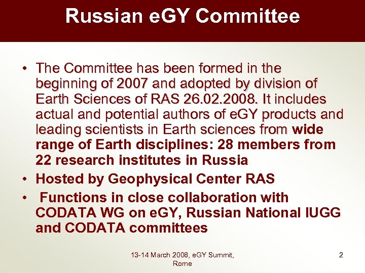 Russian e. GY Committee • The Committee has been formed in the beginning of