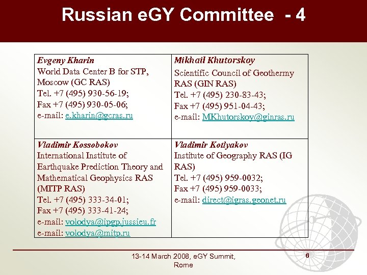 Russian e. GY Committee - 4 Evgeny Kharin World Data Center B for STP,