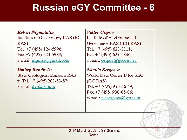 Russian e. GY Committee - 6 Robert Nigmatulin Institute of Oceanology RAS (IO RAS)