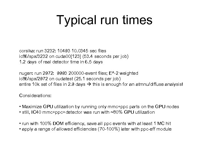 Typical run times corsika: run 3232: 10493 10. 0345 sec files ic 86/spx/3232 on