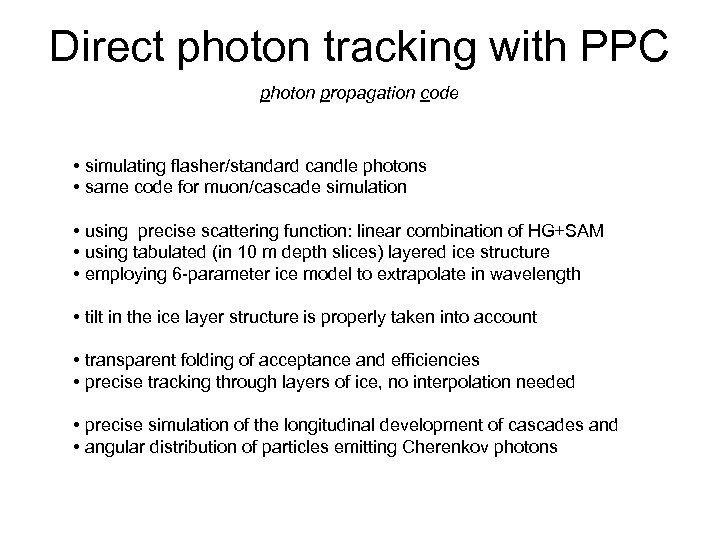 Direct photon tracking with PPC photon propagation code • simulating flasher/standard candle photons •