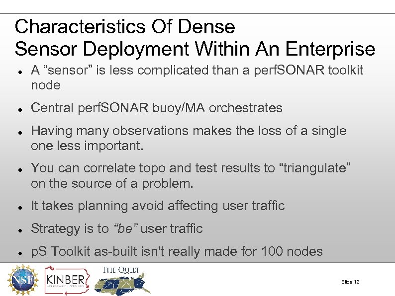 Characteristics Of Dense Sensor Deployment Within An Enterprise A “sensor” is less complicated than