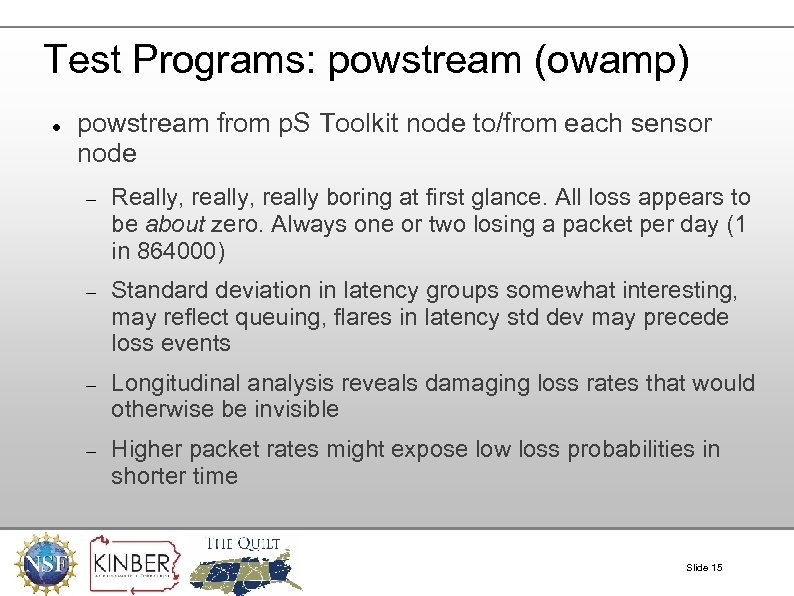 Test Programs: powstream (owamp) powstream from p. S Toolkit node to/from each sensor node