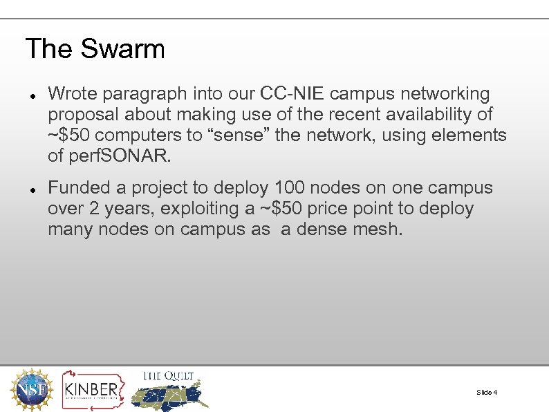 The Swarm Wrote paragraph into our CC-NIE campus networking proposal about making use of