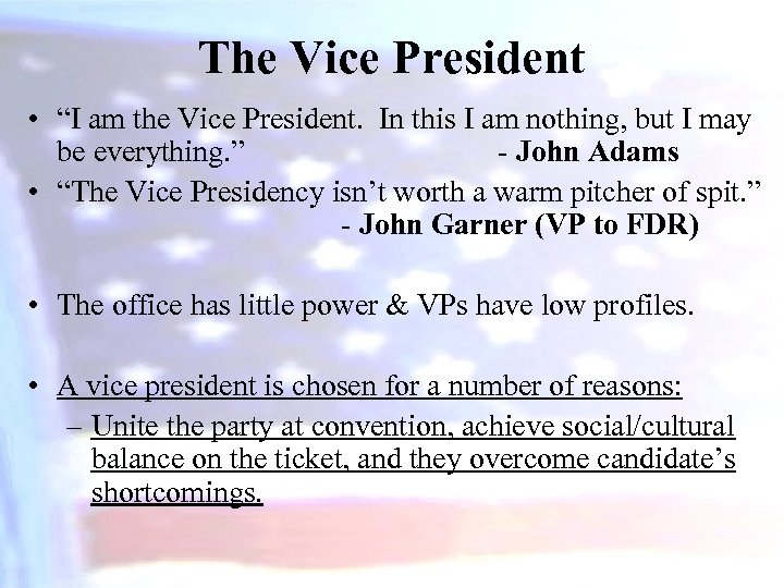 The Vice President • “I am the Vice President. In this I am nothing,