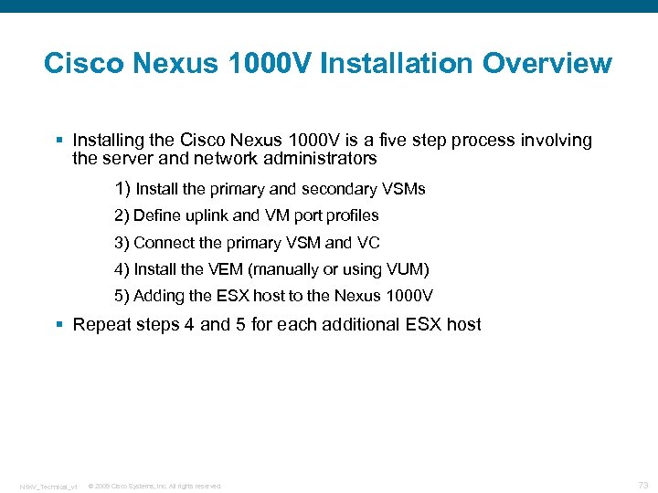 Cisco Nexus 1000 V Installation Overview § Installing the Cisco Nexus 1000 V is