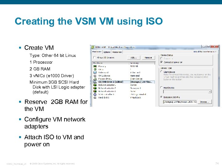 Creating the VSM VM using ISO § Create VM Type: Other 64 bit Linux