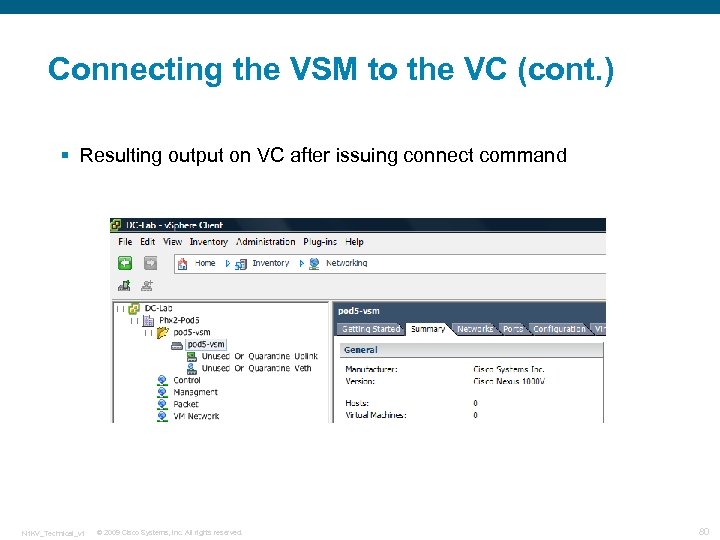 Connecting the VSM to the VC (cont. ) § Resulting output on VC after