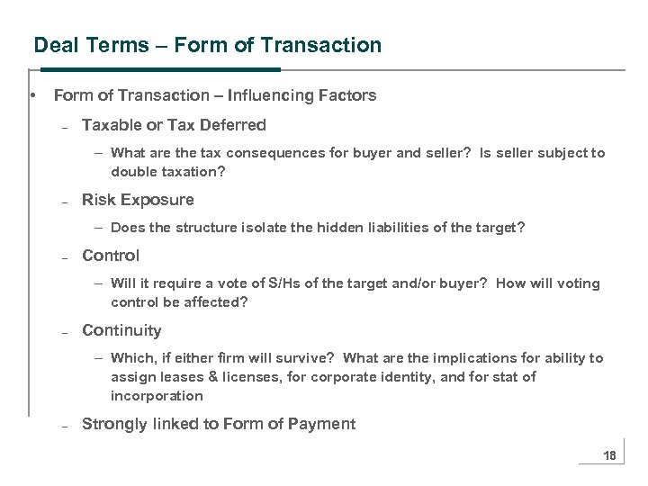 Deal Terms – Form of Transaction • Form of Transaction – Influencing Factors –