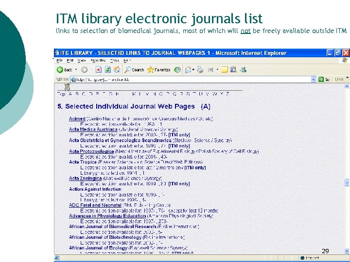 ITM library electronic journals list links to selection of biomedical journals, most of which