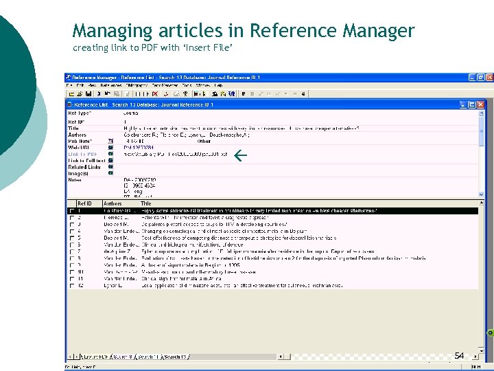 Managing articles in Reference Manager creating link to PDF with ‘Insert File’ 54 