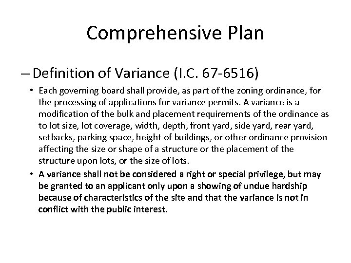 Comprehensive Plan – Definition of Variance (I. C. 67 -6516) • Each governing board