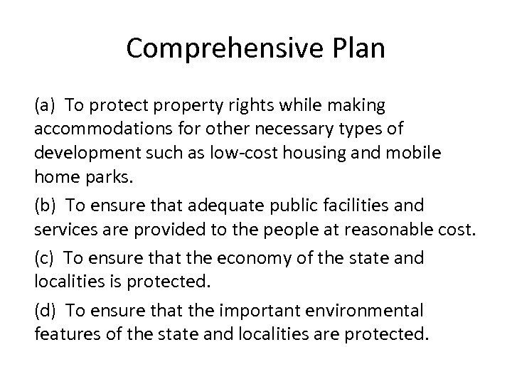 Comprehensive Plan (a) To protect property rights while making accommodations for other necessary types