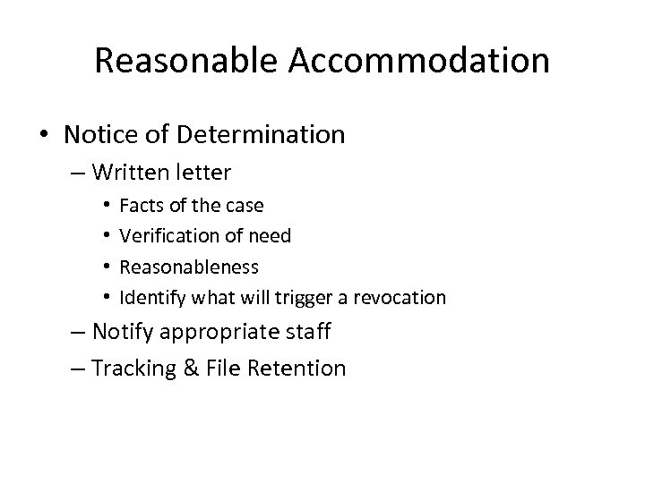 Reasonable Accommodation • Notice of Determination – Written letter • • Facts of the