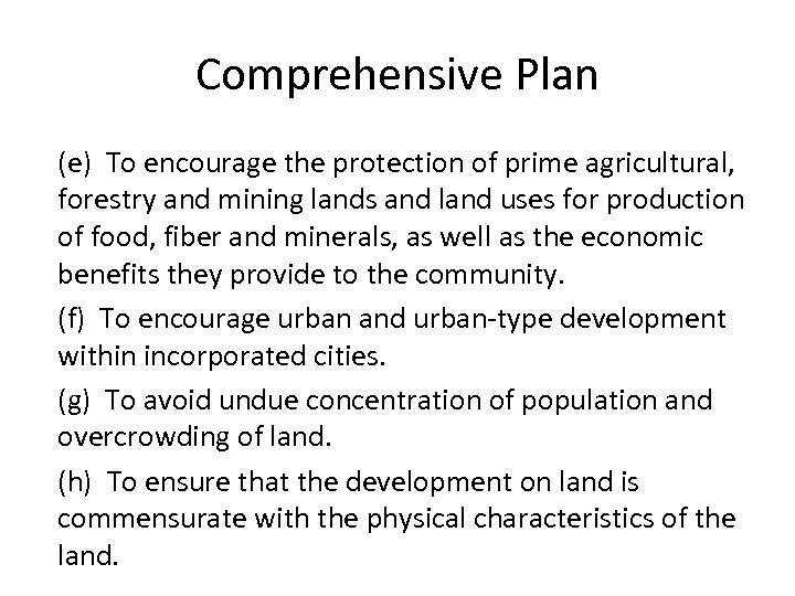 Comprehensive Plan (e) To encourage the protection of prime agricultural, forestry and mining lands