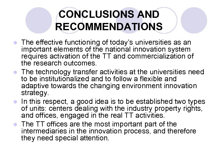 CONCLUSIONS AND RECOMMENDATIONS The effective functioning of today’s universities as an important elements of