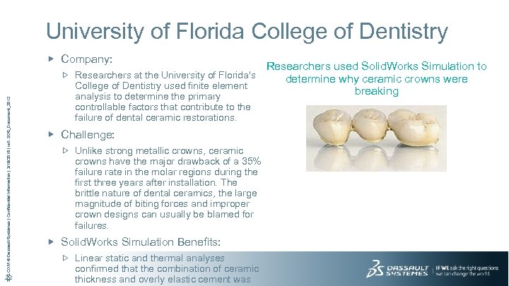 University of Florida College of Dentistry 3 DS. COM © Dassault Systèmes | Confidential