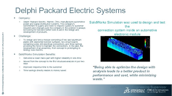 Delphi Packard Electric Systems 3 DS. COM © Dassault Systèmes | Confidential Information |