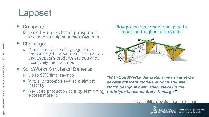 Lappset Company: 3 DS. COM © Dassault Systèmes | Confidential Information | 3/19/2018 |