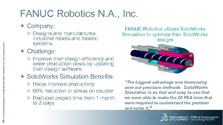 FANUC Robotics N. A. , Inc. 3 DS. COM © Dassault Systèmes | Confidential