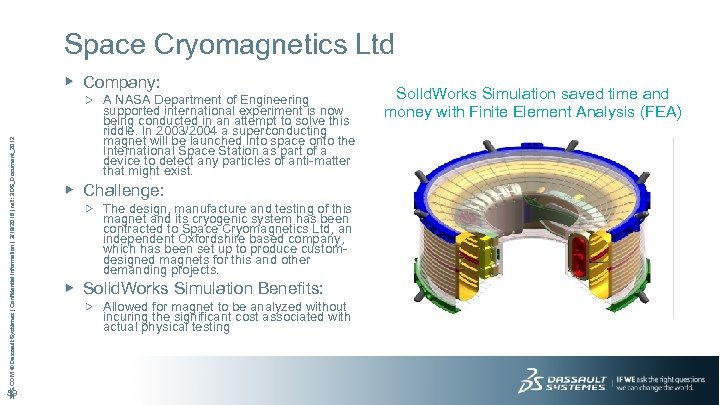 Space Cryomagnetics Ltd 3 DS. COM © Dassault Systèmes | Confidential Information | 3/19/2018