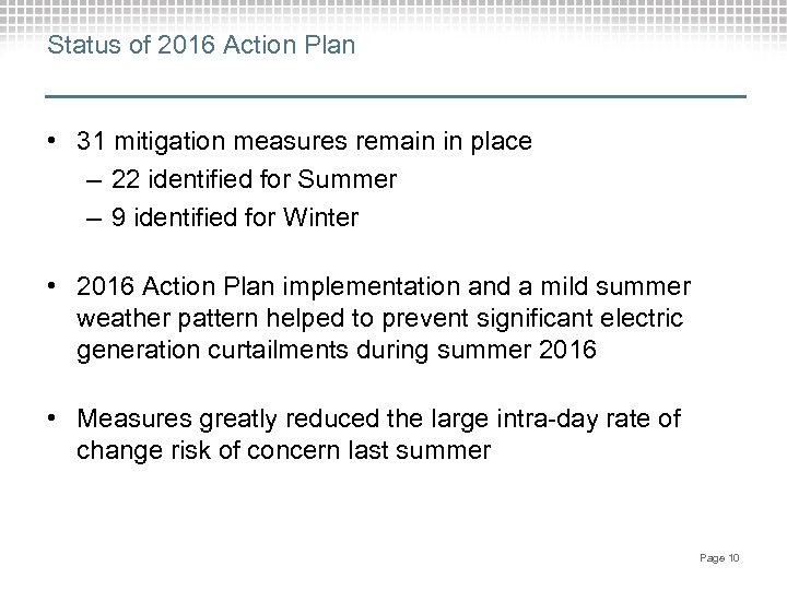 Status of 2016 Action Plan • 31 mitigation measures remain in place – 22