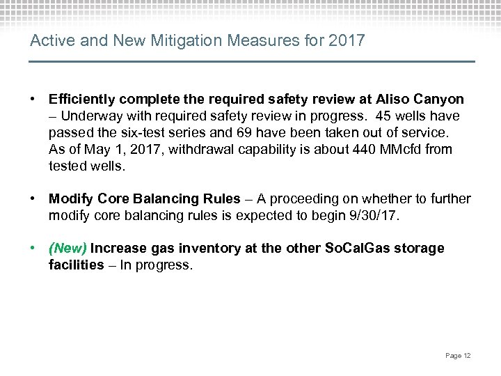 Active and New Mitigation Measures for 2017 • Efficiently complete the required safety review
