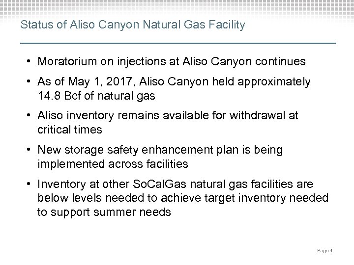 Status of Aliso Canyon Natural Gas Facility • Moratorium on injections at Aliso Canyon