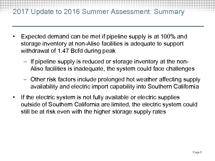 2017 Update to 2016 Summer Assessment: Summary • Expected demand can be met if