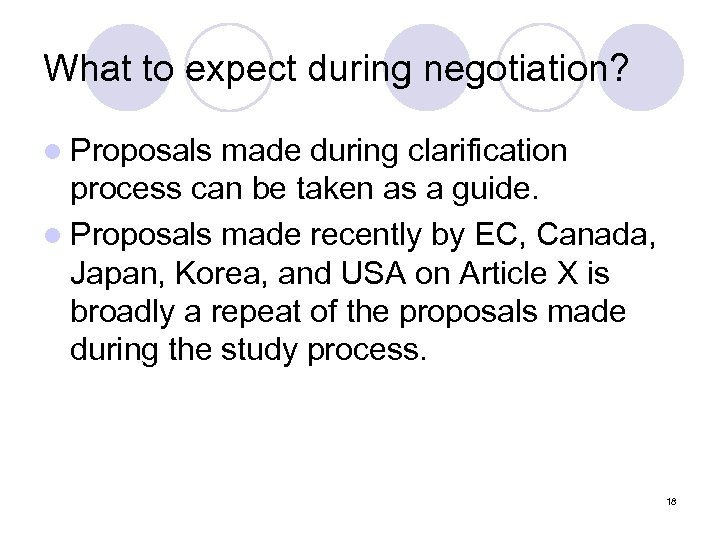 What to expect during negotiation? l Proposals made during clarification process can be taken