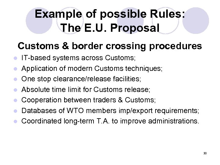 Example of possible Rules: The E. U. Proposal Customs & border crossing procedures l