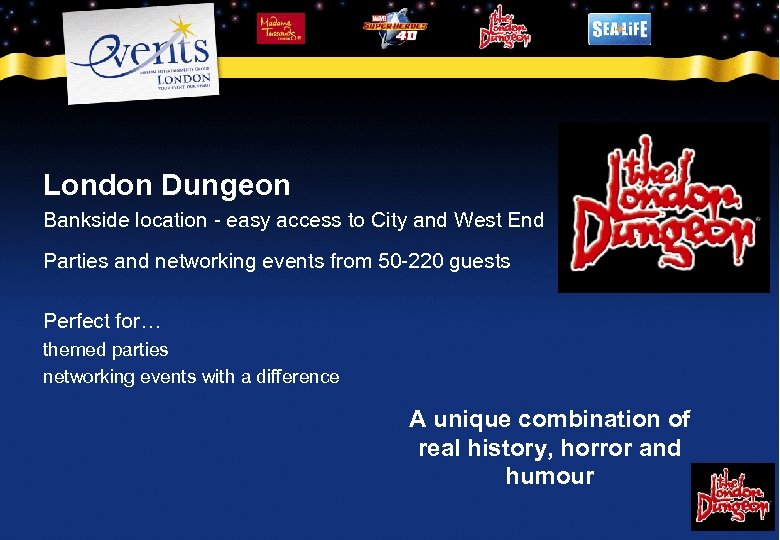 London Dungeon Bankside location - easy access to City and West End Parties and