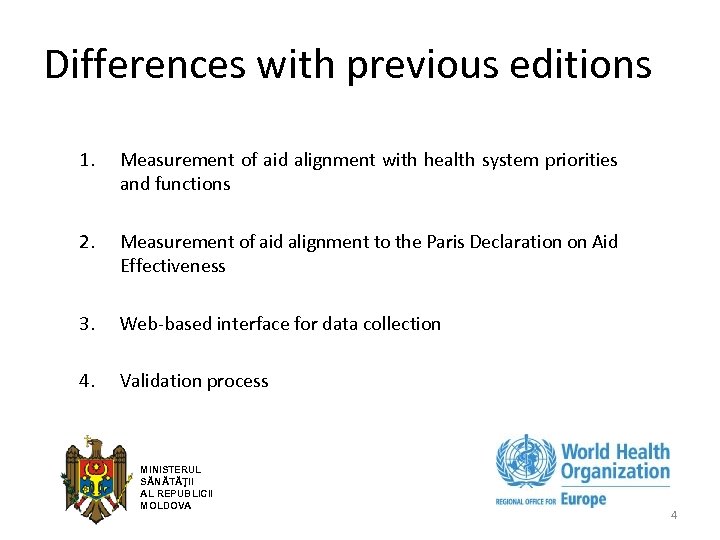 Differences with previous editions 1. Measurement of aid alignment with health system priorities and