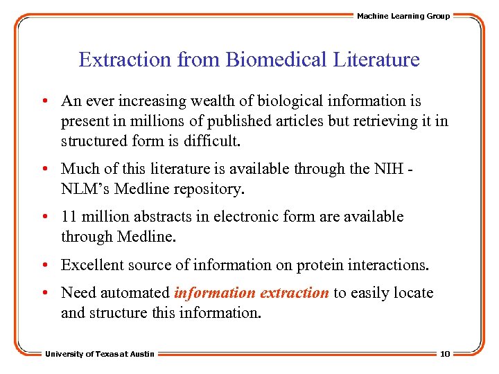 Machine Learning Group Extraction from Biomedical Literature • An ever increasing wealth of biological