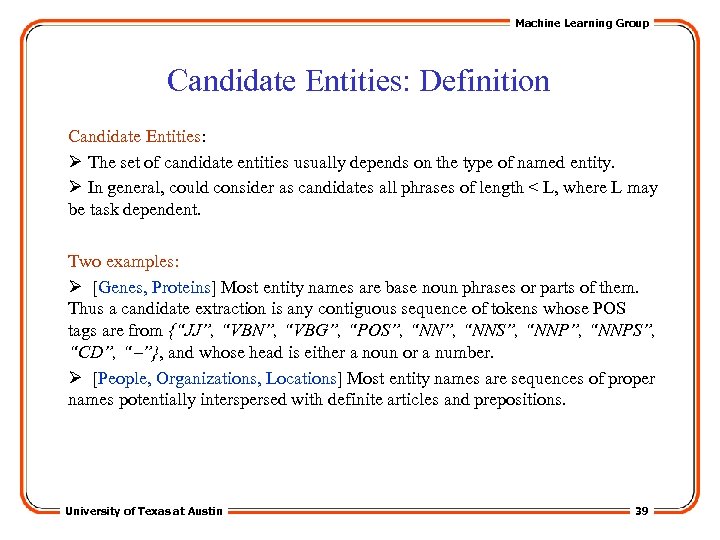 Machine Learning Group Candidate Entities: Definition Candidate Entities: Ø The set of candidate entities