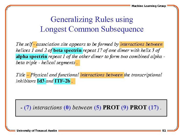Machine Learning Group Generalizing Rules using Longest Common Subsequence The self - association site
